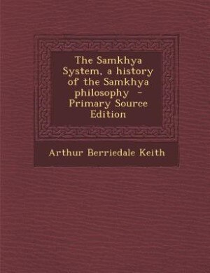 Front cover_The Samkhya System, a history of the Samkhya philosophy  - Primary Source Edition