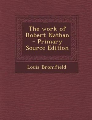 Front cover_The work of Robert Nathan  - Primary Source Edition