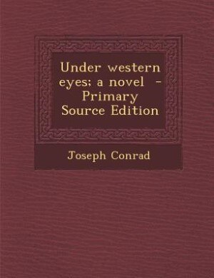 Front cover_Under western eyes; a novel  - Primary Source Edition