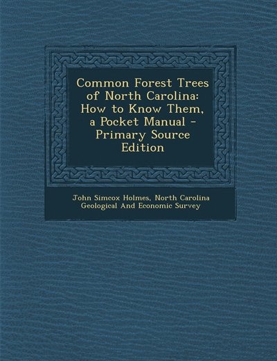 Common Forest Trees of North Carolina: How to Know Them, a Pocket Manual