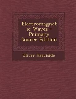 Electromagnetic Waves - Primary Source Edition