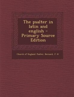 Front cover_The psalter in latin and english - Primary Source Edition