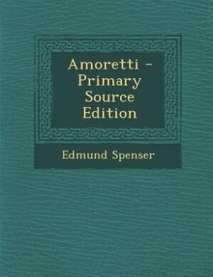Front cover_Amoretti - Primary Source Edition