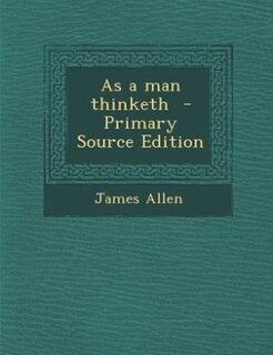 As a man thinketh