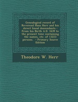 Couverture_Genealogical record of Reverend Hans Herr and his direct lineal descendants