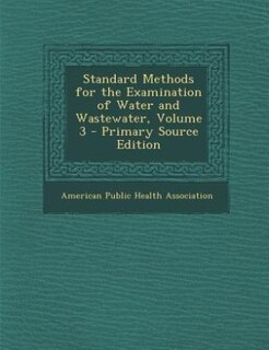 Couverture_Standard Methods for the Examination of Water and Wastewater, Volume 3
