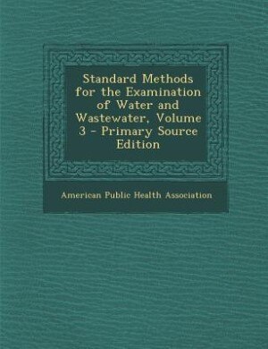 Couverture_Standard Methods for the Examination of Water and Wastewater, Volume 3
