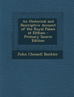 Front cover_An Historical and Descriptive Account of the Royal Palace at Eltham