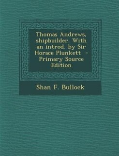 Couverture_Thomas Andrews, shipbuilder. With an introd. by Sir Horace Plunkett