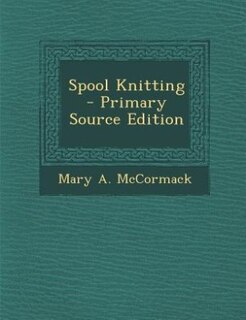 Spool Knitting