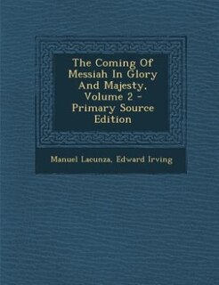 Front cover_The Coming Of Messiah In Glory And Majesty, Volume 2