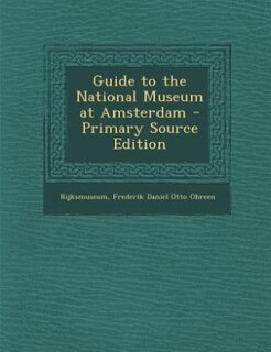 Guide to the National Museum at Amsterdam