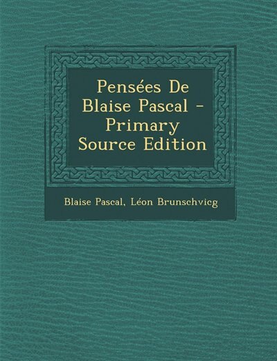 Front cover_Pens&eacute;es De Blaise Pascal - Primary Source Edition