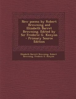 Couverture_New poems by Robert Browning and Elizabeth Barret Browning. Edited by Sir Frederic G. Kenyon  - Primary Source Edition