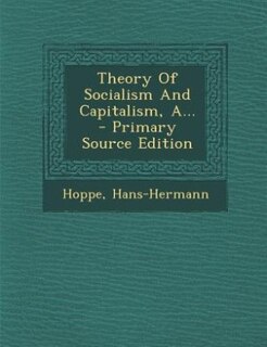 Theory Of Socialism And Capitalism, A...