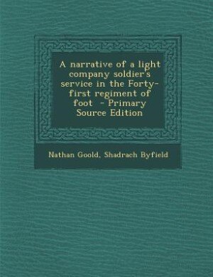 Front cover_A narrative of a light company soldier's service in the Forty-first regiment of foot