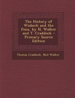 Front cover_The History of Wisbech and the Fens, by N. Walker and T. Craddock