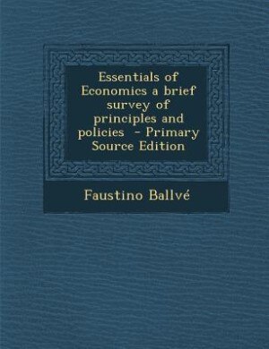 Front cover_Essentials of Economics a brief survey of principles and policies