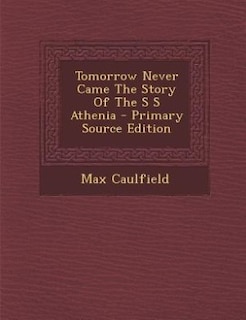 Couverture_Tomorrow Never Came The Story Of The S S Athenia