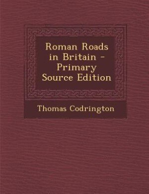 Front cover_Roman Roads in Britain - Primary Source Edition
