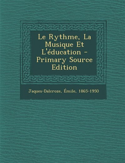 Couverture_Le Rythme, La Musique Et L'éducation
