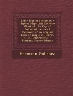 Couverture_Sefer Maftea Shelomoh = Sepher Maphteah Shelomo (Book of the Key of Solomon)