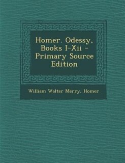 Homer. Odessy, Books I-Xii