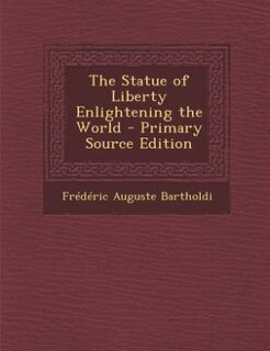 Couverture_The Statue of Liberty Enlightening the World - Primary Source Edition
