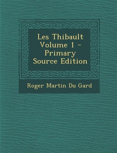Front cover_Les Thibault Volume 1