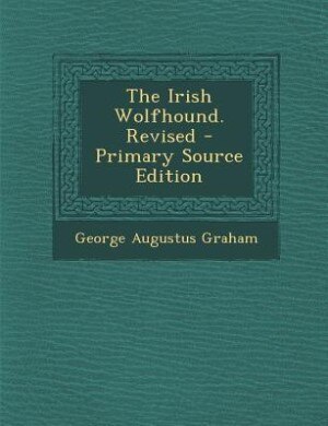 Front cover_The Irish Wolfhound. Revised