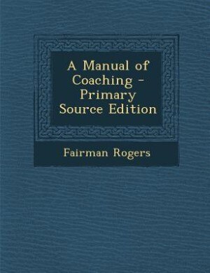 A Manual of Coaching