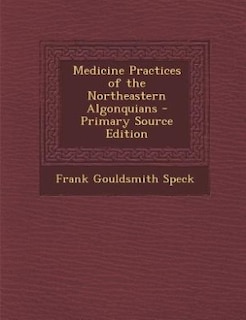 Medicine Practices of the Northeastern Algonquians