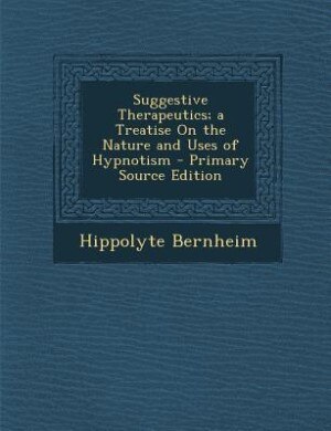 Front cover_Suggestive Therapeutics; a Treatise On the Nature and Uses of Hypnotism