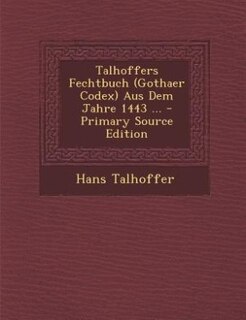 Front cover_Talhoffers Fechtbuch (Gothaer Codex) Aus Dem Jahre 1443 ...
