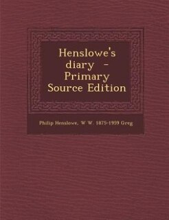 Front cover_Henslowe's diary  - Primary Source Edition