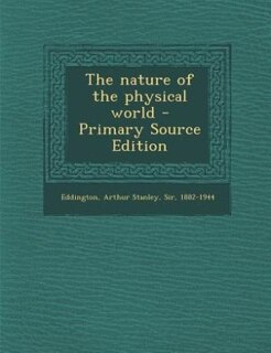 Front cover_The nature of the physical world - Primary Source Edition