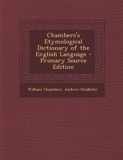 Chambers's Etymological Dictionary of the English Language