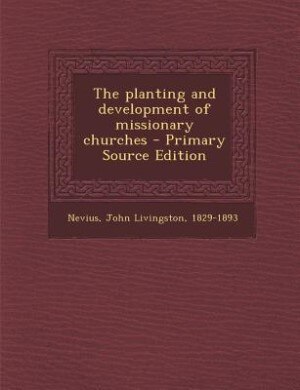 The planting and development of missionary churches