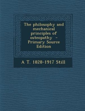 Couverture_The philosophy and mechanical principles of osteopathy