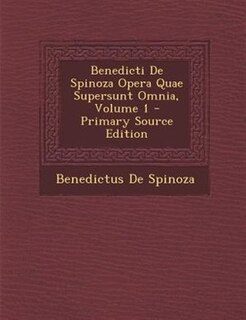 Front cover_Benedicti De Spinoza Opera Quae Supersunt Omnia, Volume 1