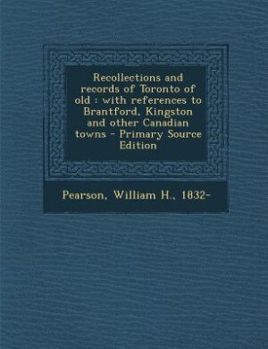 Couverture_Recollections and records of Toronto of old