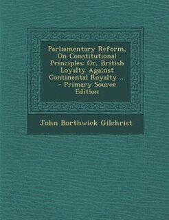 Front cover_Parliamentary Reform, On Constitutional Principles