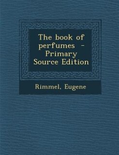 Couverture_The book of perfumes  - Primary Source Edition