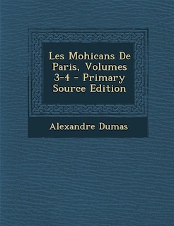 Front cover_Les Mohicans De Paris, Volumes 3-4
