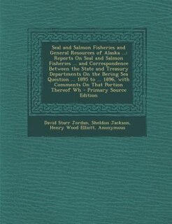 Couverture_Seal and Salmon Fisheries and General Resources of Alaska ...