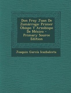 Front cover_Don Fray Juan De Zumárraga