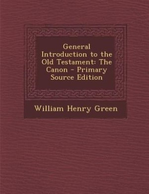 General Introduction to the Old Testament: The Canon