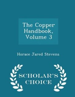 Couverture_The Copper Handbook, Volume 3 - Scholar's Choice Edition