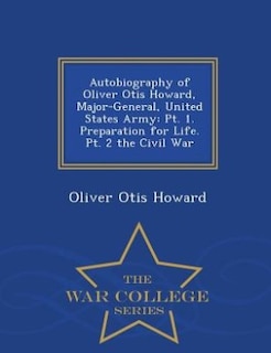 Couverture_Autobiography of Oliver Otis Howard, Major-General, United States Army