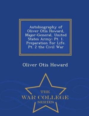 Couverture_Autobiography of Oliver Otis Howard, Major-General, United States Army